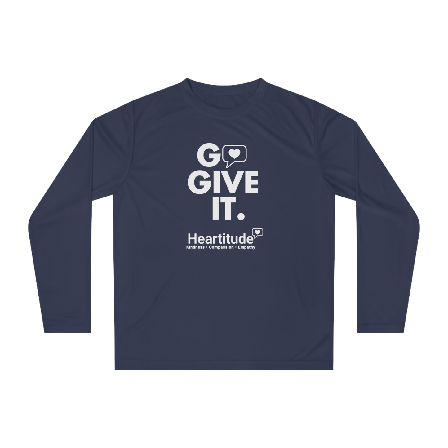 Go Give It Unisex Performance Long Sleeve Shirt (50% to charity)