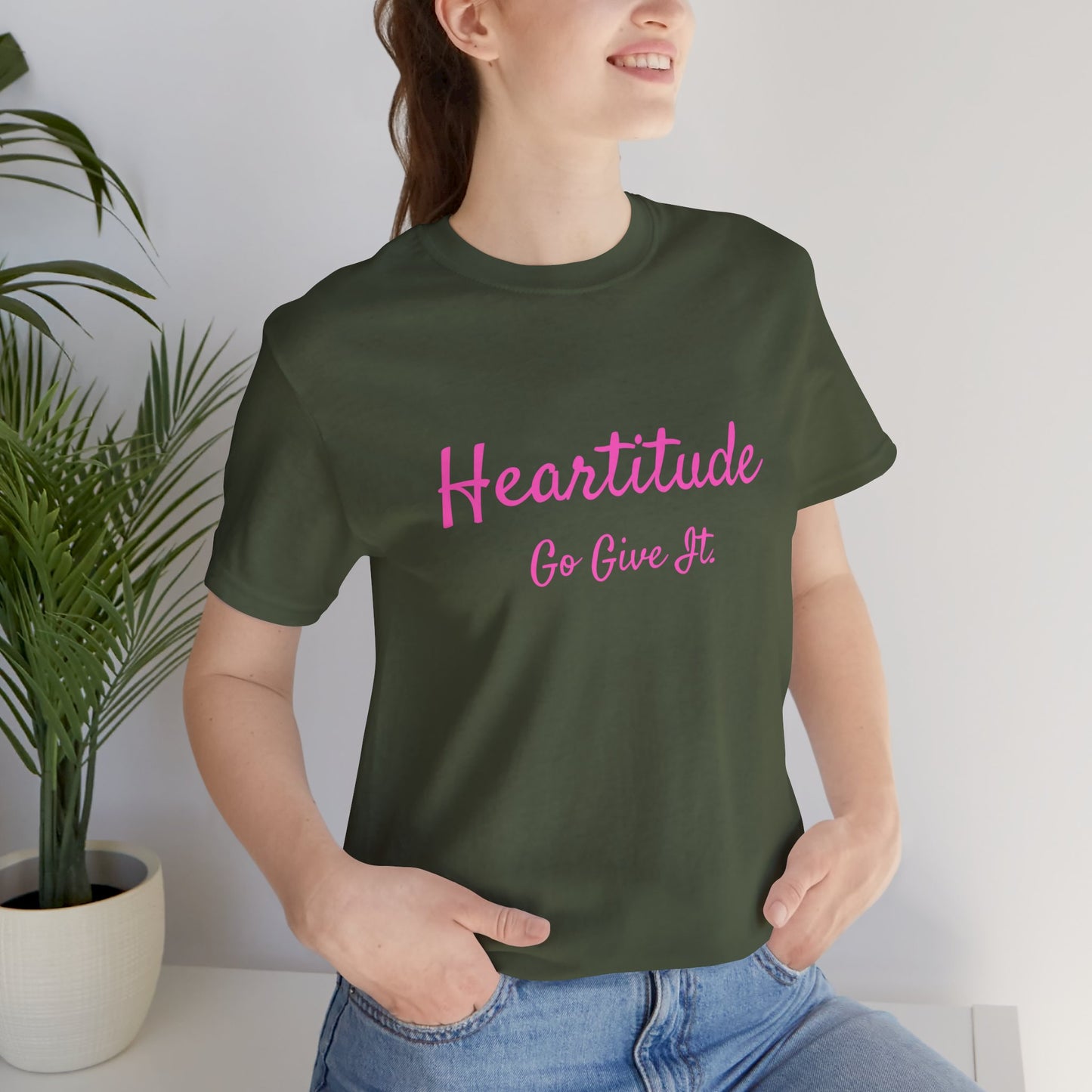 Heartitude: Go Give It In Pink Script Woman's T-shirt (50% to charity)