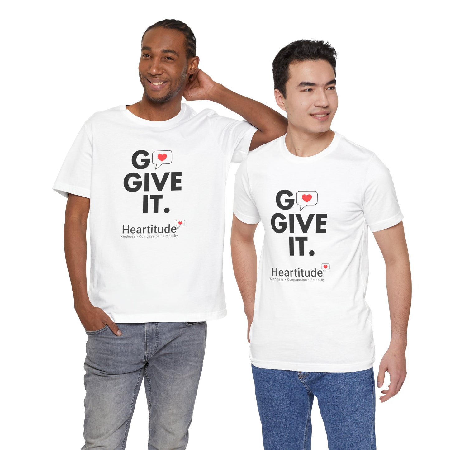 Heartitude: The "Go Give It" Mission Tee (Your Uniform for a Better World)