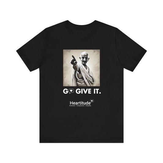 Go Give It with Gandhi Tee (50% to charity)