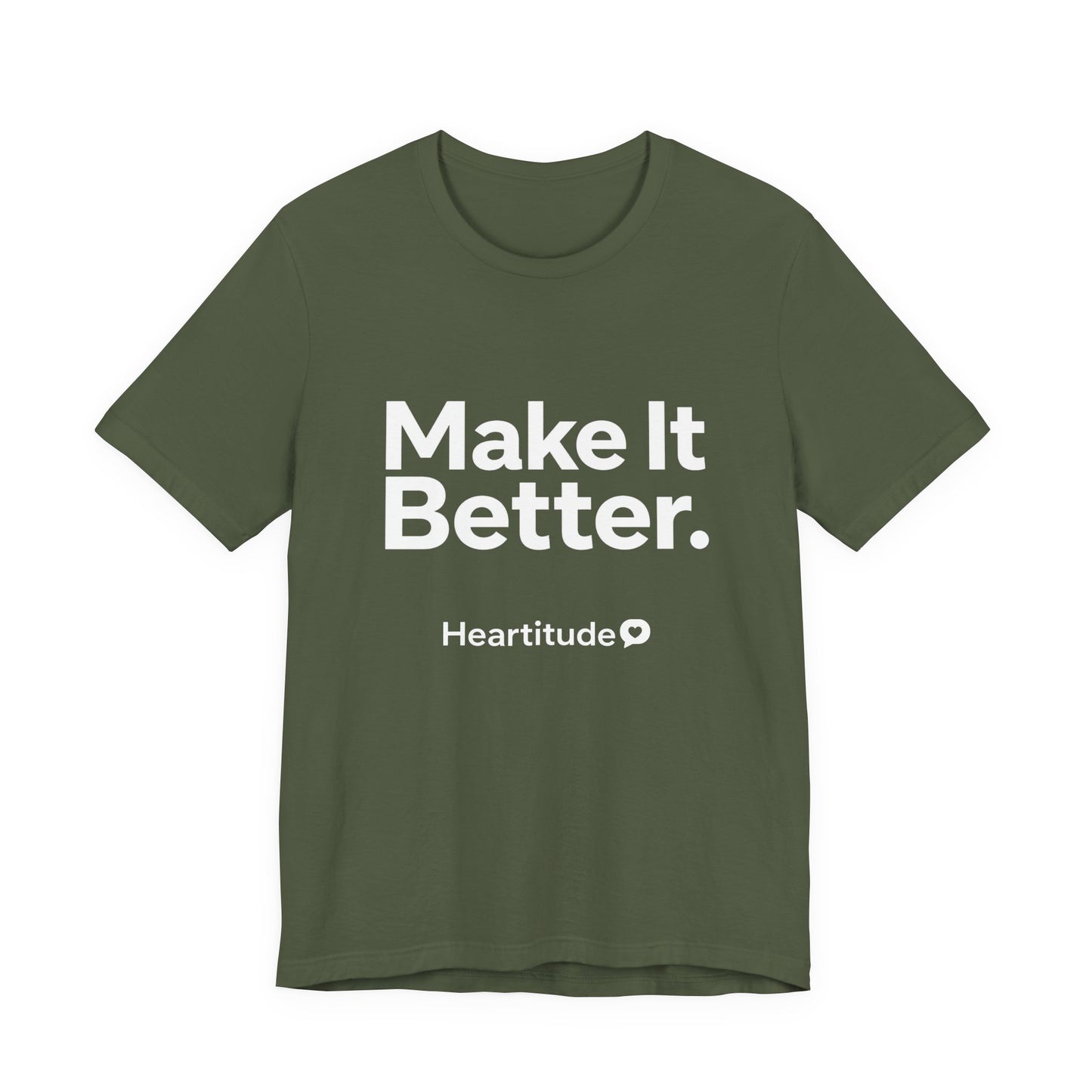 "Make It Better." Tee  (25% to charity)