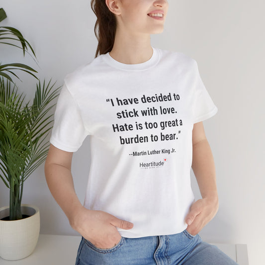 The "Stick With Love" Tribute Tee | Heartitude x MLK Edition