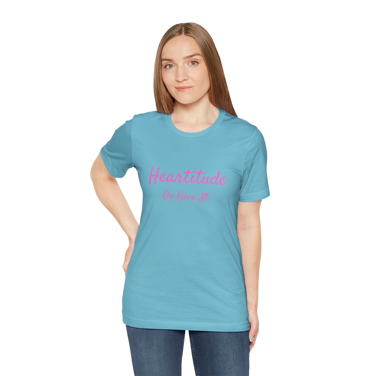 Heartitude: Go Give It In Pink Script Woman's T-shirt (50% to charity)