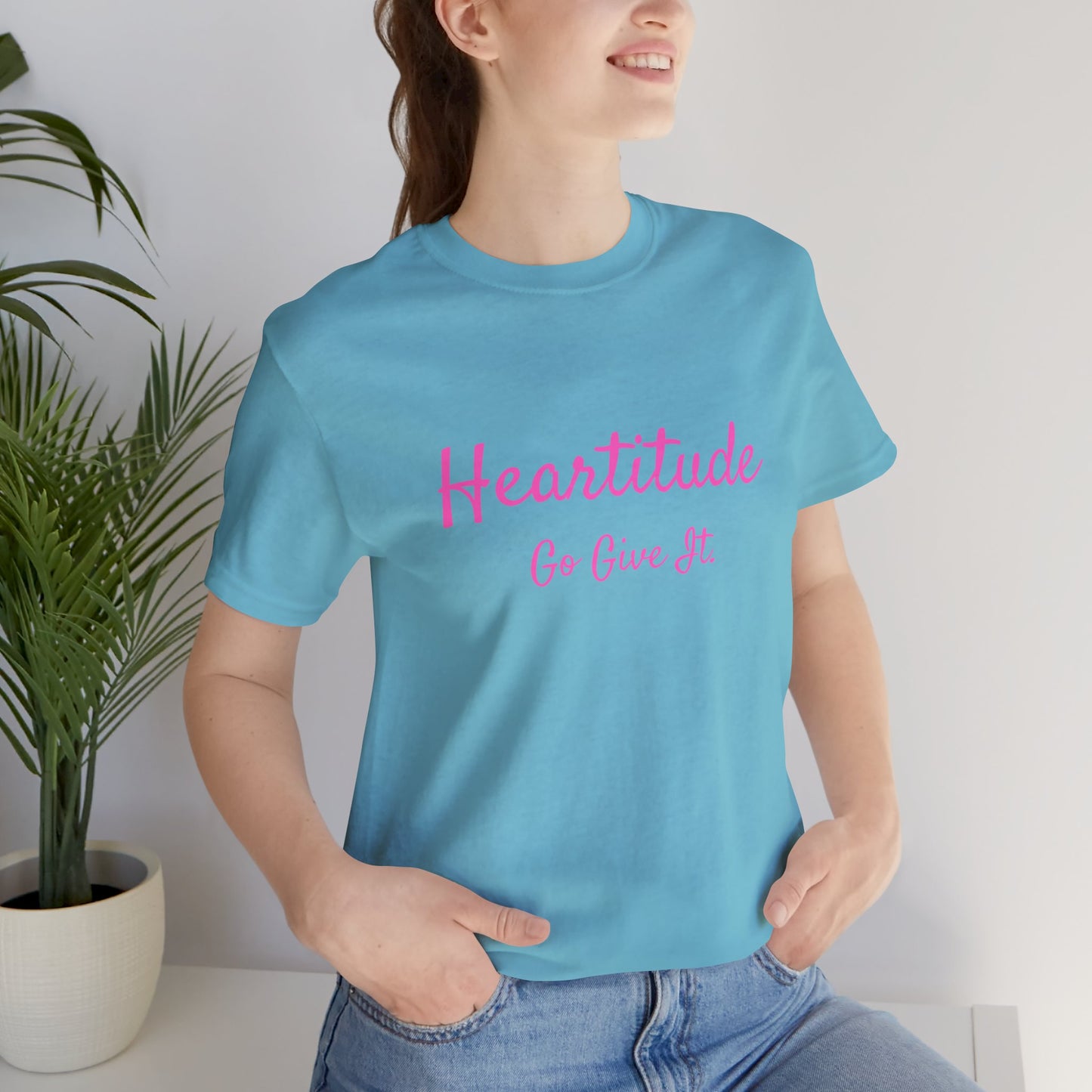 Heartitude: Go Give It In Pink Script Woman's T-shirt (50% to charity)