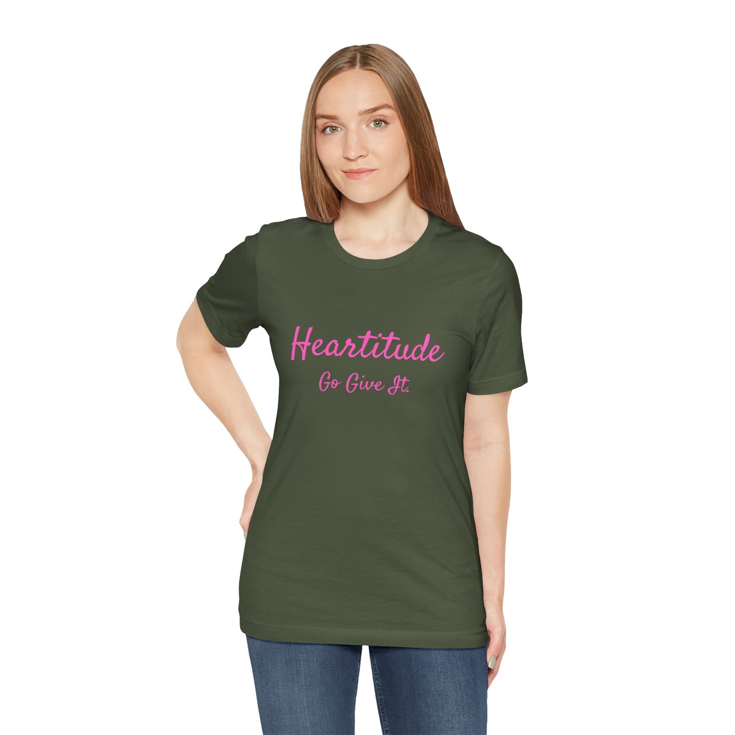 Heartitude: Go Give It In Pink Script Woman's T-shirt (50% to charity)