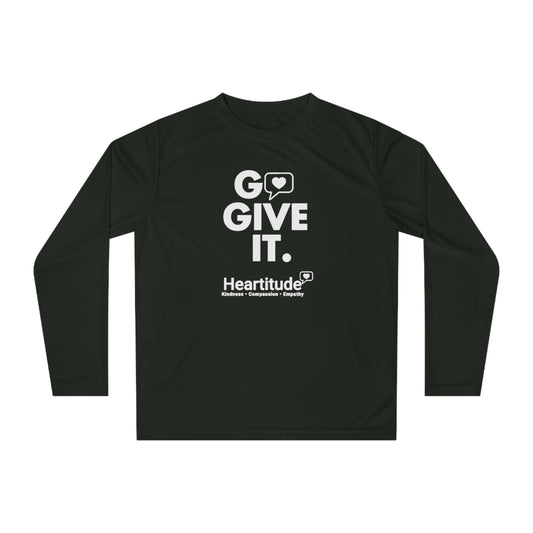 Go Give It Unisex Performance Long Sleeve Shirt (50% to charity)